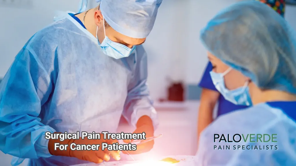 Surgical pain procedures for cancer patients in Arizona